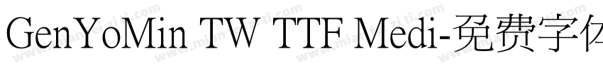 GenYoMin TW TTF Medi字体转换